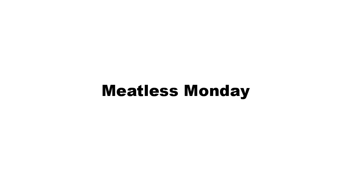 Meatless Monday